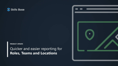 Quicker and easier reporting for roles, teams and locations