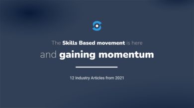 The skills-based movement is here and gaining momentum 12 Articles from 2021